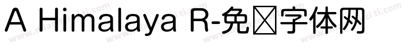 A Himalaya R字体转换